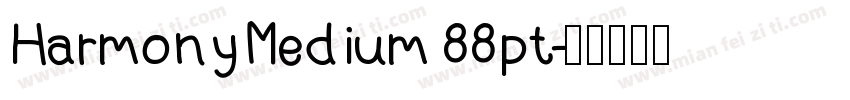 Harmony Medium 88pt字体转换